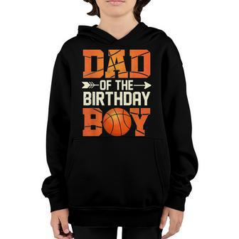 Dad Of The Birthday Boy Basketball Father Daddy Funny Youth Hoodie | Mazezy