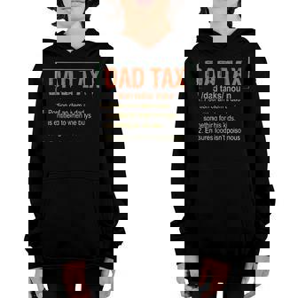 Dad Tax Definition Funny Fathers Day Men Boys Youth Hoodie - Thegiftio UK