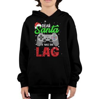 Dear Santa It Was The Lag Video Game Christmas Gifts Gamer Youth Hoodie - Thegiftio UK