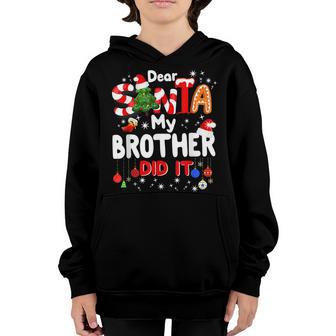 Dear Santa My Brother Did It Christmas Boys Kids Pajamas Youth Hoodie - Thegiftio UK