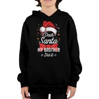 Dear Santa My Brother Did It Christmas Matching Boy And Girl V3 Youth Hoodie - Thegiftio UK