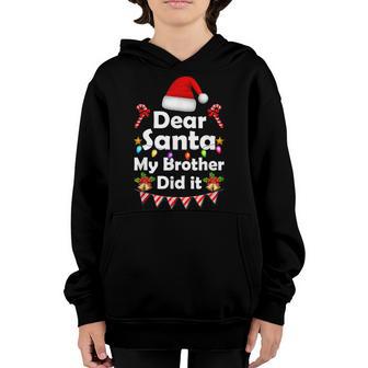 Dear Santa My Brother Did It Christmas Matching Boy And Girl V5 Youth Hoodie - Thegiftio UK