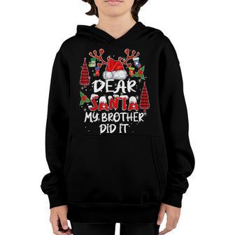 Dear Santa My Brother Did It Christmas Pajamas For Girls Fu Youth Hoodie - Thegiftio UK