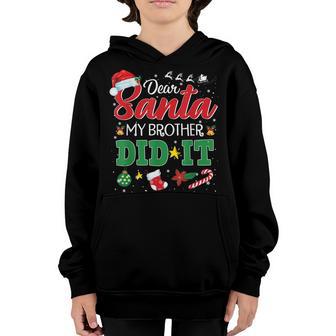 Dear Santa My Brother Did It Funny Christmas Pajama Kids Youth Hoodie - Thegiftio UK