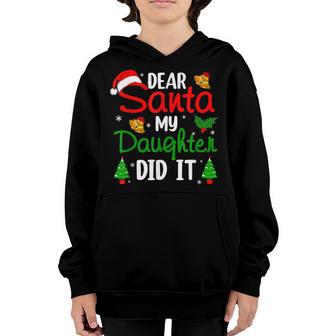 Dear Santa My Daughter Did It Funny Christmas Pajama Boy Kid Youth Hoodie - Thegiftio UK