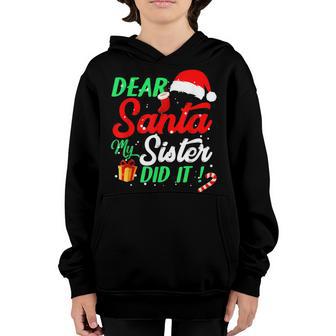 Dear Santa My Sister Did It Funny Christmas Boys Kids Gifts V2 Youth Hoodie - Thegiftio UK
