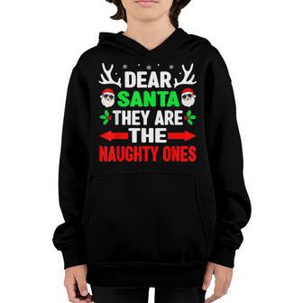 Dear Santa They Are The Naughty Ones Funny Christmas Kids V2 Youth Hoodie - Thegiftio UK