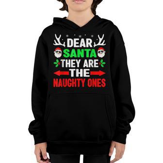 Dear Santa They Are The Naughty Ones Funny Christmas Kids V3 Youth Hoodie - Thegiftio UK