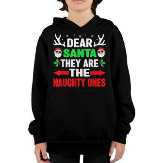 Dear Santa They Are The Naughty Ones Funny Christmas Kids V4 Youth Hoodie - Thegiftio UK