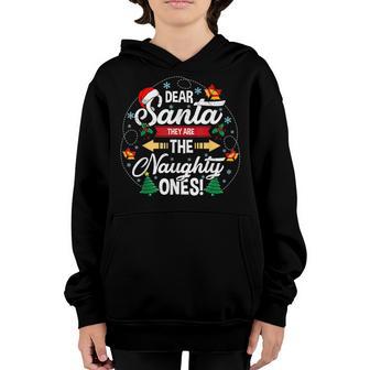 Dear Santa They Are The Naughty Ones Funny Christmas Kids Youth Hoodie - Thegiftio UK