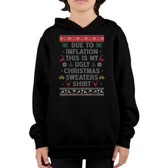 Due To Inflation Funny Christmas Sweater Xmas Men Women Kids Youth Hoodie - Thegiftio UK