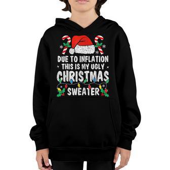 Due To Inflation Funny Christmas Sweater Xmas Men Women Kids Youth Hoodie - Thegiftio UK