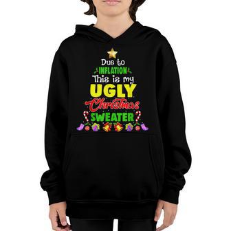 Due To Inflation Funny Christmas Sweater Xmas Men Women Kids Youth Hoodie - Thegiftio UK