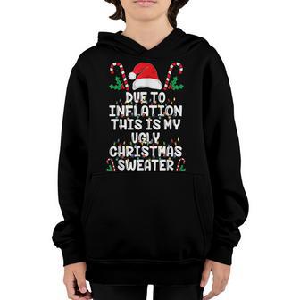 Due To Inflation Funny Christmas Sweater Xmas Men Women Kids Youth Hoodie - Thegiftio UK
