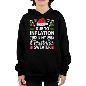 Due To Inflation Funny Christmas Sweater Xmas Men Women Kids Youth Hoodie - Thegiftio UK