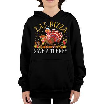 Eat Pizza Save A Turkey Funny Thanksgiving Adults Kids Youth Hoodie - Thegiftio UK