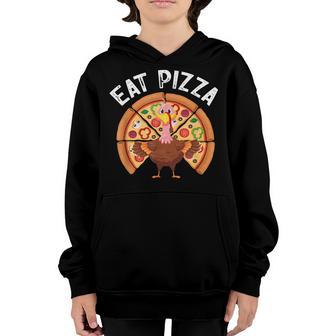 Eat Pizza Vegan Turkey Kid Adult Funny Thanksgiving Men V3 Youth Hoodie - Thegiftio UK