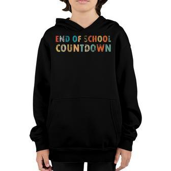 End Of School Countdown Funny Last Day Of School Youth Hoodie | Mazezy