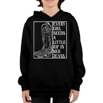 Every Girl Needs A Little Rip In Her Jeans Cowboy Boots Youth Hoodie - Thegiftio UK