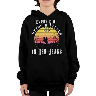 Every Girl Needs A Little Rip In Her Jeans Every Girl Needs Youth Hoodie - Thegiftio UK