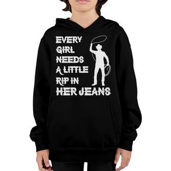 Every Girl Needs A Little Rip In Her Jeans Funny Cowboy Youth Hoodie - Thegiftio UK