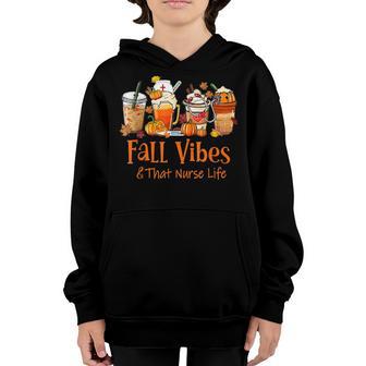 Fall Vibes And That Nurse Life Thanksgiving Nursing School Youth Hoodie - Thegiftio UK