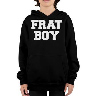 Frat Boy Funny Fraternity College Rush Party Greek Youth Hoodie - Thegiftio UK