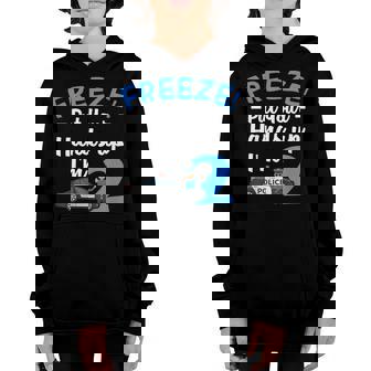 Freeze Put Your Hands Up Im 2 Shirt Birthday Boy Gift Youth Hoodie | Mazezy