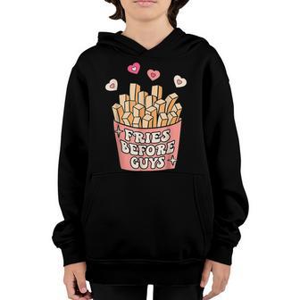Fries Before Guys Fast Food Lover Funny Valentines Day Girls Youth Hoodie - Thegiftio UK