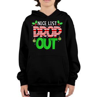 Funny Christmas Nice List Drop Out Kids Women Men Youth Hoodie - Thegiftio UK