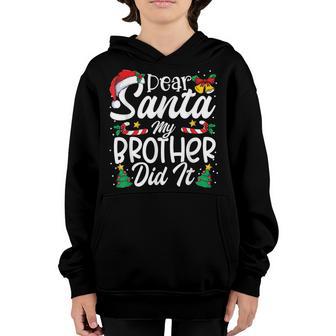 Funny Christmas Pajama For Kids Dear Santa My Brother Did It Youth Hoodie - Thegiftio UK