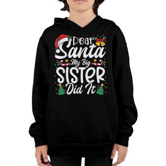 Funny Christmas Pajama Kids Dear Santa My Big Sister Did It Youth Hoodie - Thegiftio UK