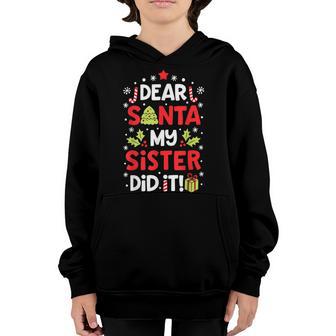 Funny Dear Santa My Sister Did It Christmas Boys Kids Youth Hoodie - Thegiftio UK