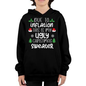 Funny Due To Inflation Ugly Christmas Sweaters Men Women Kid Youth Hoodie - Thegiftio UK