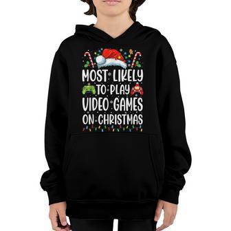 Funny Gamer Most Likely To Play Video Games On Christmas Youth Hoodie - Thegiftio UK