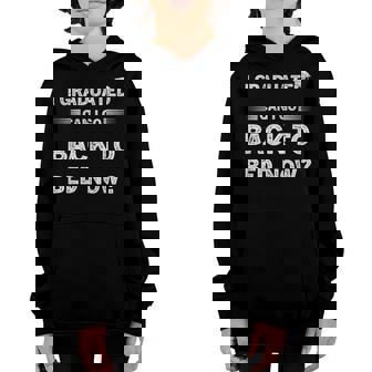 Funny Graduation For Him Her High School College Youth Hoodie | Mazezy