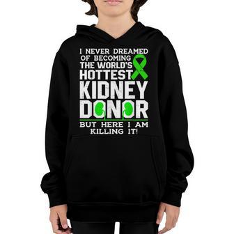 Funny I Never Dreamed Kidney Donor Kidney Donation Awareness Youth Hoodie - Thegiftio UK