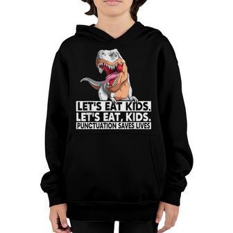Funny Lets Eat Kids Punctuation Saves Lives Grammar V2 Youth Hoodie - Thegiftio UK