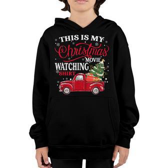 Funny Truck This Is My Christmas Movie Watching Boy Girl Youth Hoodie - Thegiftio UK