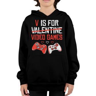 Funny V Is For Video Games Valentines Day Gamer Boy Girl Men V2 Youth Hoodie - Thegiftio UK