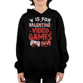 Funny V Is For Video Games Valentines Day Gamer Boy Girl Men V4 Youth Hoodie - Thegiftio UK