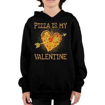 Funny Valentines Day Heart Pizza Is My Valentine Boys Kids Youth Hoodie - Thegiftio UK