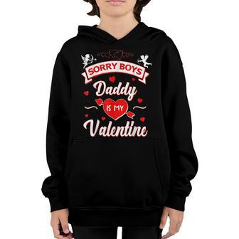 Funny Valentines Day - Sorry Boys Daddy Is My Valentine Youth Hoodie - Seseable