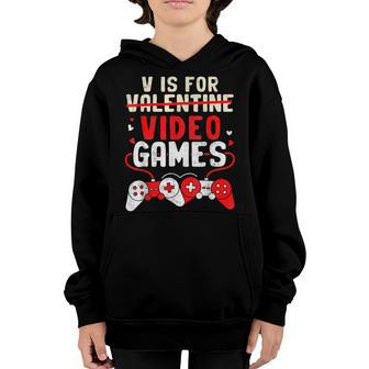 Funny Valentines Day V Is For Video Games Gamer Boy Men Youth Hoodie - Seseable