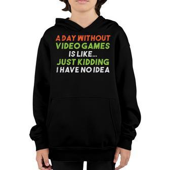 Gamer Day Without Video Games No Idea Funny Men Boys Kids Youth Hoodie - Thegiftio UK