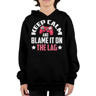 Gaming Video Games - Keep Calm And Blame It On The Lag Youth Hoodie - Thegiftio UK