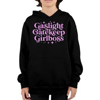 Gaslight Gatekeep Girl Boss Funny Meme Feminist Ironic Babe Youth Hoodie | Seseable CA