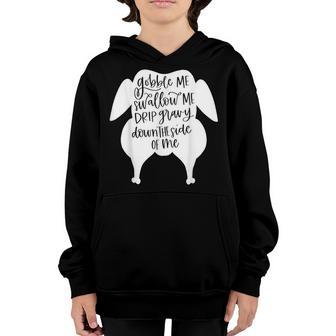 Gobble Me Swallow Me Funny Thanksgiving Women Men Kids Youth Hoodie - Thegiftio UK