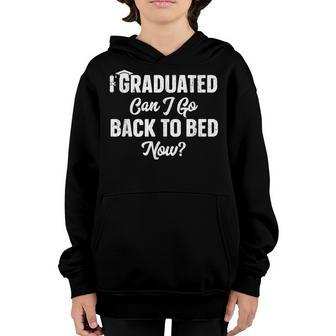 Graduation Gift For Her I Graduated Can I Go Back To Bed Now Youth Hoodie | Mazezy