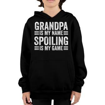 Grandpa Is My Name Spoiling Is My Game Youth Hoodie - Thegiftio UK
